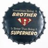 Nắp ve chai bia 35cm - Brother & SuperHero