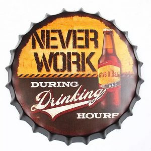 Nắp chai bia 35cm - Never Work  GK-13