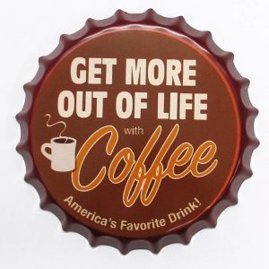 Nắp chai bia 35cm - Get more out of life Coffee  SH-937