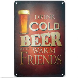 20x30cm - Drink Cold Beer with Warm Friends  YC23-11638