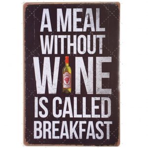 20x30cm - A meal without Wine is called Breakfast YC23-16361