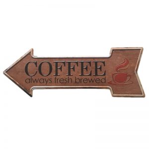 Mũi Tên Dập Nổi 16x45cm Coffee Always Fresh Brewed  SMT-01