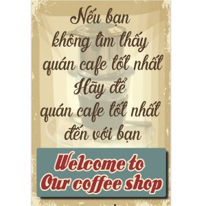 Tranh thiếc 20x30cm - Quán cafe tốt nhất Welcome to our coffee CF23-400