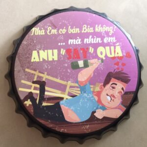 Nắp chai bia 35cm tiếng Việt - Anh "Say" Quá  CNV-803