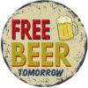Tranh thiếc tròn dập nổi 30x30cm - Free Beer Tomorrow YCR-54