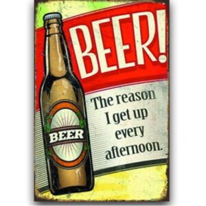 Tranh bia retro 30x40 - Beer! The Reason I Get Up Every Afternoon YC34-2055