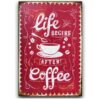 Tranh tranh trí quán cà phê 20x30cm - Life Begins After Coffee YC23-16147