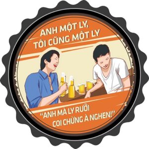 Nắp chai bia 35cm tiếng Việt - Coi Chừng À Nghen CNV-846