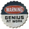 Nắp chai bia 13cm - Warning, Genius At Work YC13-62