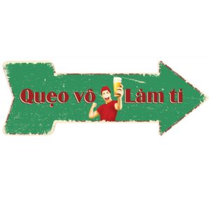 45x16cm Mũi Tên "Quẹo Vô - Làm Tí"  CMT-16a