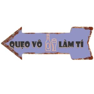 45x16cm Mũi Tên "Quẹo Vô - Làm Tí"  CMT-16b