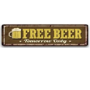40x10cm Free Beer Tomorrow Only  CT-190